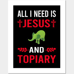 I Need Jesus And Topiary Posters and Art